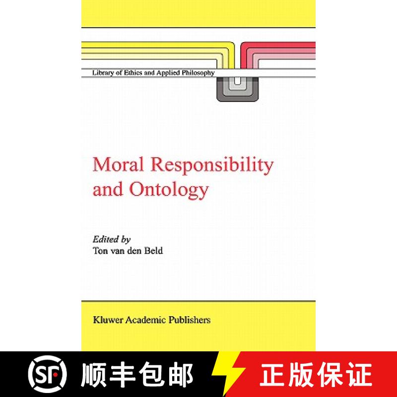 【4周达】Moral Responsibility and Ontology [9780792362555]