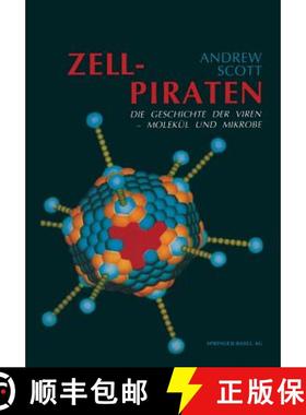 【3-4周达】Zellpiraten: Die Geschichte Der Viren -- Molekül Und Mikrobe [9783034861229]