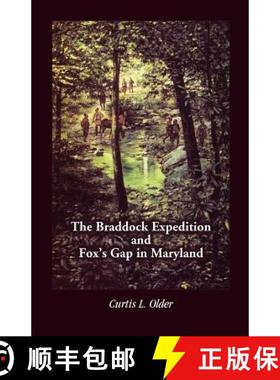 【3-4周达】The Braddock Expedition and Fox's Gap in Maryland [9781585493012]