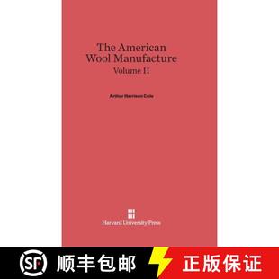 Harrison Wool Manufacture. American Arthur The 9780674336094 预订 Volume Cole
