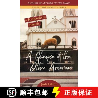 【3-4周达】A Glimpse of the Other Americas: A Backpacker's Memoir [9798986098395]