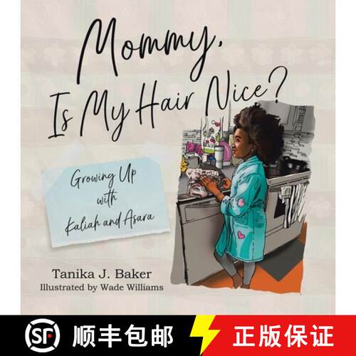 【3-4周达】Mommy, Is My Hair Nice?: Growing Up with Kaliah and Asara [9780228831389]
