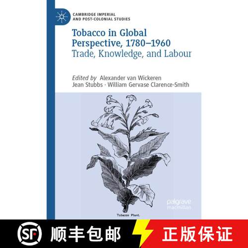 【3-4周达】Tobacco in Global Perspective, 1780–1960: Trade, Knowledge, and Labour [9783031644139]