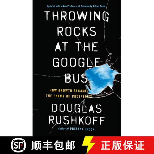 【3-4周达】Throwing Rocks at the Google Bus: How Growth Became the Enemy of Prosperity [9780143131298]