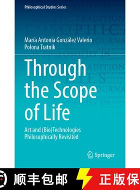 【3-4周达】Through the Scope of Life: Art and (Bio)Technologies Philosophically Revisited [9783031317385]
