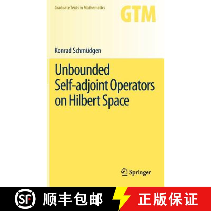 【3-4周达】Unbounded Self-Adjoint Operators on Hilbert Space [9789400747524]