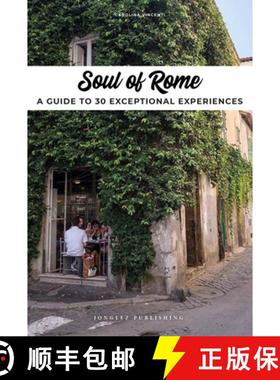 Soul of Rome: A Guide to 30 Exceptional Experiences [9782361953805]