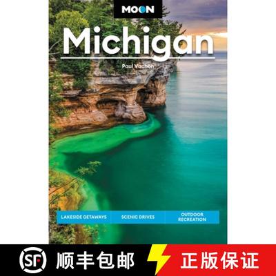 【3-4周达】Moon Michigan (Eigth Edition): Lakeside Getaways, Scenic Drives, Outdoor Recreation [9781640497382]