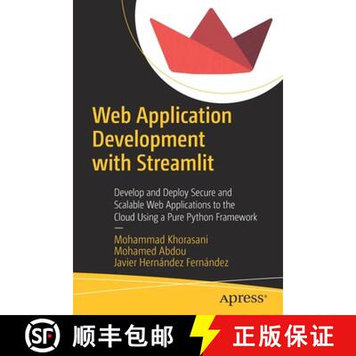 【3-4周达】Web Application Development with Streamlit : Develop and Deploy Secure and Scalable Web Ap... [9781484281109]