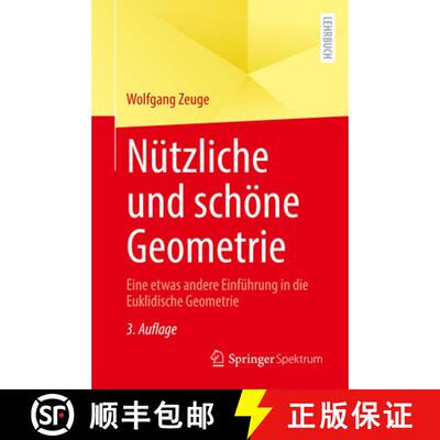 【3-4周达】Nützliche und schöne Geometrie: Eine etwas andere Einführung in die Euklidische Geometr... [9783662728970]