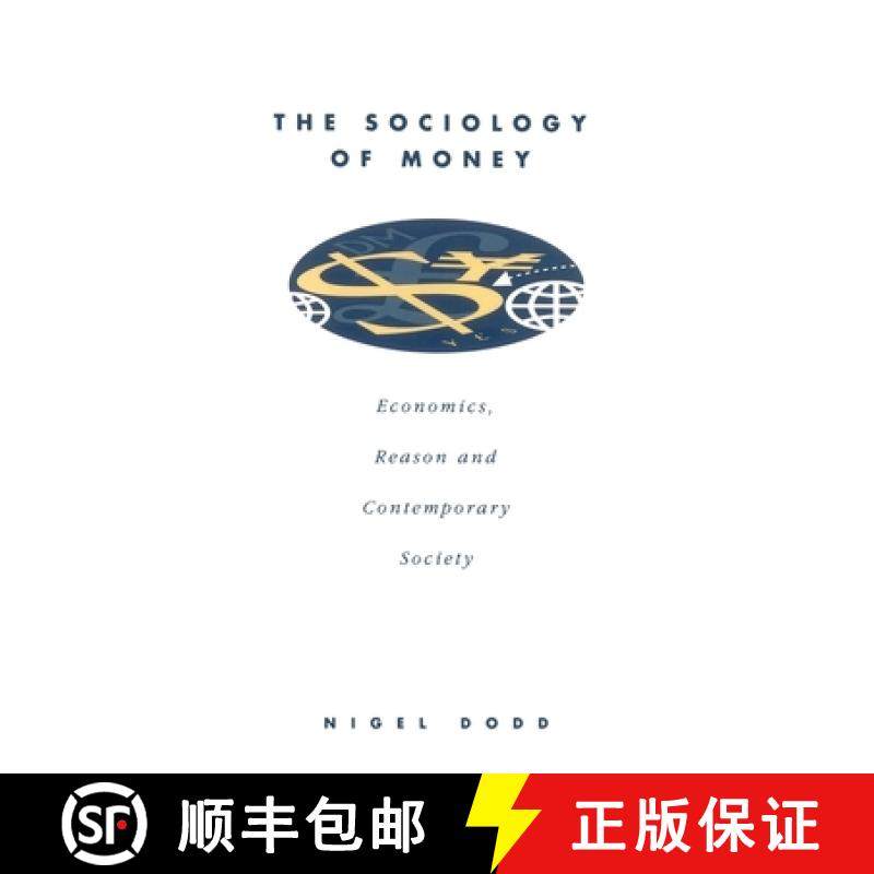 【3-4周达】Sociology Of Money - Econimics, Reason And Contemporary Society [Wiley社会学] [9780745616353]