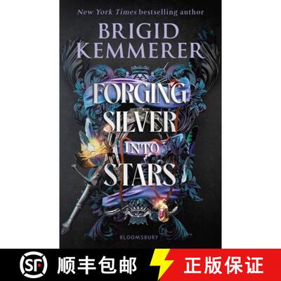 【3-4周达】Forging Silver into Stars : The exhilarating young adult romantasy series from the world o... [9781526645746]