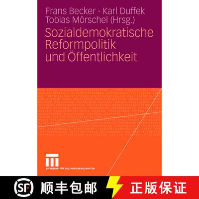 【3-4周达】Sozialdemokratische Reformpolitik und Öffentlichkeit [9783531155081]
