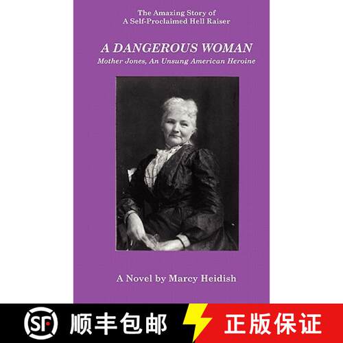 【3-4周达】A Dangerous Woman: Mother Jones, an Unsung American Heroine [9780979240485]