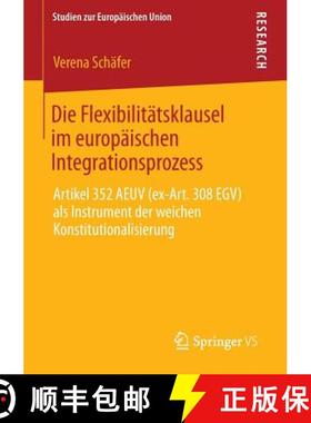 【3-4周达】Die Flexibilitätsklausel im europäischen Integrationsprozess : Artikel 352 AEUV (ex-Art.... [9783658034139]
