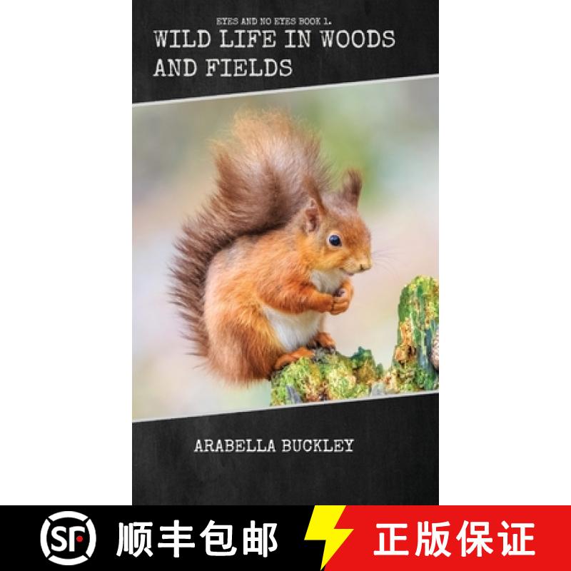 【3-4周达】Wild Life in Woods and Fields [9781922619884]