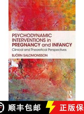 【3-4周达】Psychodynamic Interventions in Pregnancy and Infancy : Clinical and Theoretical Perspectives [9780815359050]