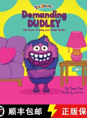 预订 Demanding Dudley: The Power of Using Your Magic Words [9780989005739]