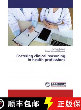 预订 Fostering clinical reasoning in health professions [9786200279675]
