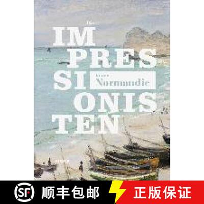 DIE IMPRESSIONISTEN IN DER NORMANDIE [9783777429984]
