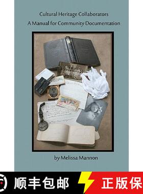 【3-4周达】Cultural Heritage Collaborators: A Manual for Community Documentation [9780982727607]