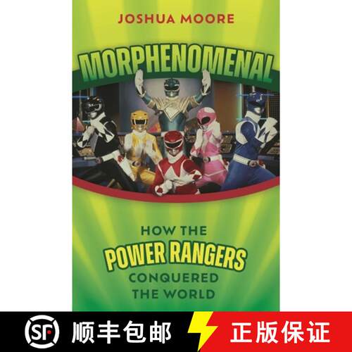 【3-4周达】Morphenomenal : How the Power Rangers Conquered the World [9781493081615]