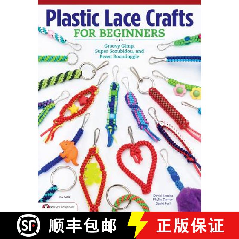 【3-4周达】Plastic Lace Crafts for Beginners: Groovy Gimp, Super Scoubidou, and Beast Boondoggle [9781574213676]