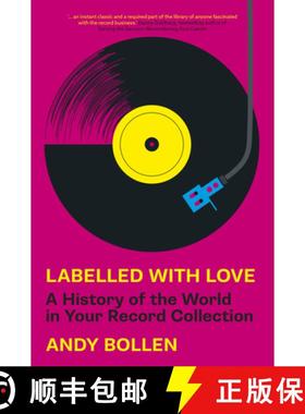 【3-4周达】Labelled with Love: A History of the World in Your Record Collection [9781803994338]
