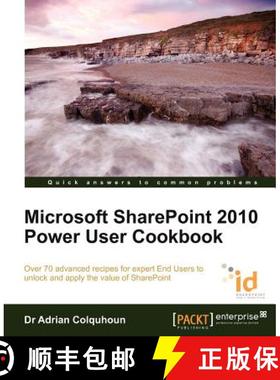 预订 Microsoft SharePoint 2010 Power User Cookbook: SharePoint Applied: SharePoint Applied [9781849682886]