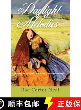 【3-4周达】Daylight Melodies: Poetry to Inspire, Empower and Encourage [9781632211620]