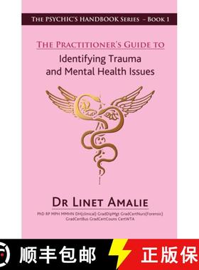 【3-4周达】Practitioner's Guide to Identifying Trauma and Mental Health Issues: The Psychic's Handboo... [9780987634382]
