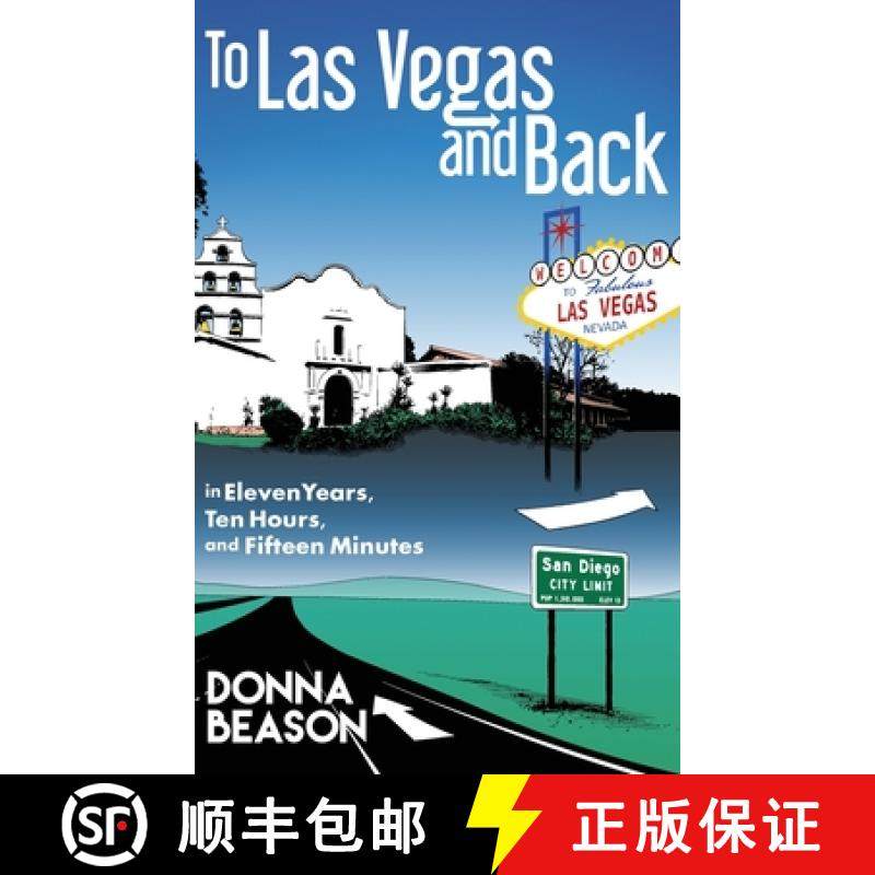 预订 To Las Vegas and Back in Eleven Years, Ten Hours, and Fifteen Minutes [9781645302506]
