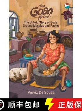 预订 The Goan Grind: The Untold Story of Goa's Ground Masalas and Pastes [9789387676640]