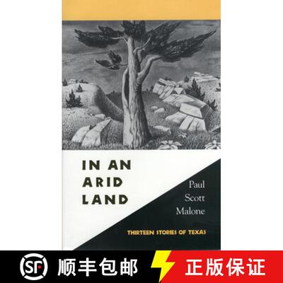 【3-4周达】精装 In an Arid Land: Thirteen Stories of Texas [9780875651408]