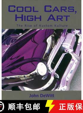 【3-4周达】Cool Cars, High Art – The Rise of Kustom Kulture [9781578064038]