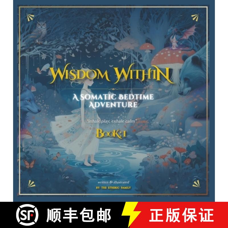 预订 WiSDOM WiTHiN - a Somatic Bedtime Adventure - BOOK 1: Nature's Lullaby: Animal Guides, Embodied ... [9781737248064]