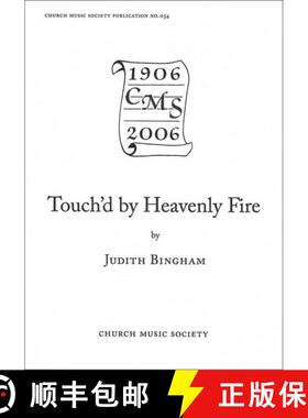【3-4周达】Touch'd by Heavenly Fire: Vocal score (Vocal score) (Vocal score) [9780193950931]