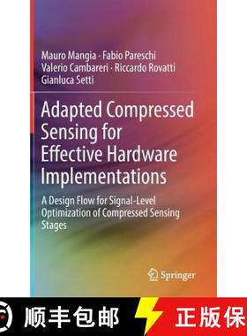【3-4周达】Adapted Compressed Sensing for Effective Hardware Implementations : A Design Flow for Sign... [9783319613727]