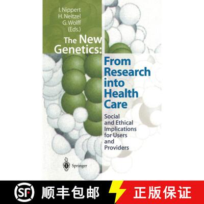 【3-4周达】The New Genetics: From Research into Health Care : Social and Ethical Implications for Use... [9783540659204]