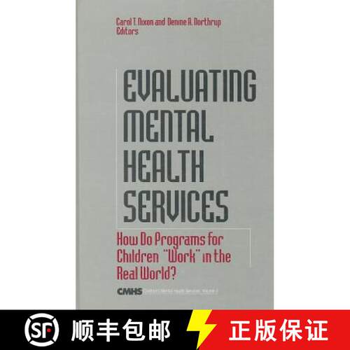 【3-4周达】精装 Evaluating Mental Health Services: How Do Programs for Children Work in the Real World? [9780761907954]