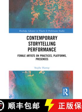 【3-4周达】Contemporary Storytelling Performance: Female Artists on Practices, Platforms, Presences [9780367698669]