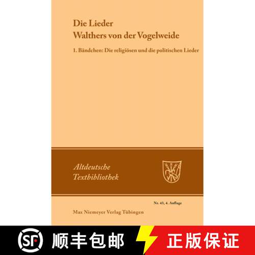 【3-4周达】Die Lieder Walthers von der Vogelweide – 1. Bändchen: Die religiösen und die politische... [9783484200173]