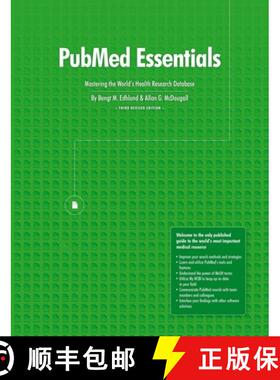 【3-4周达】PubMed Essentials, Mastering the World's Health Research Database [9781312289451]