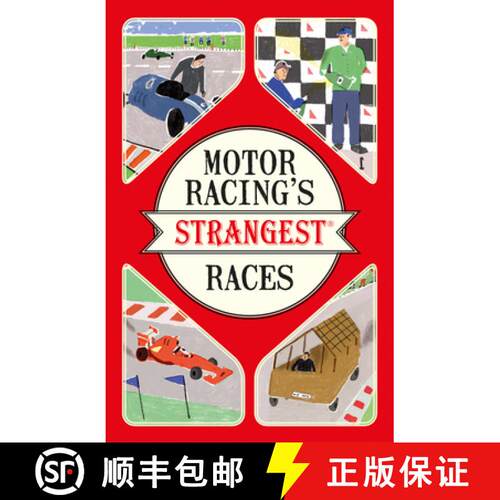 【3-4周达】Motor Racing's Strangest Races: Extraordinary but True Stories from Over a Century of Moto... [9781910232965]