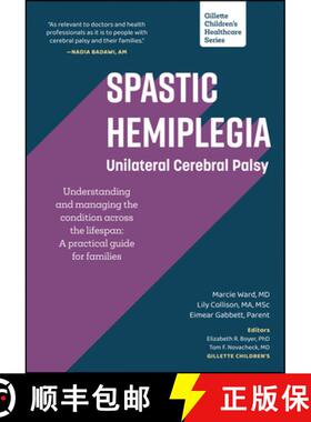 【3-4周达】Spastic Hemiplegia: Unilateral Cerebral Palsy: Understanding and Managing the Condition Ac... [9781952181139]