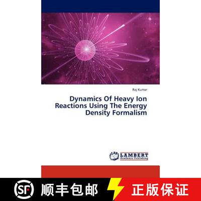 预订 Dynamics of Heavy Ion Reactions Using the Energy Density Formalism [9783659253317]
