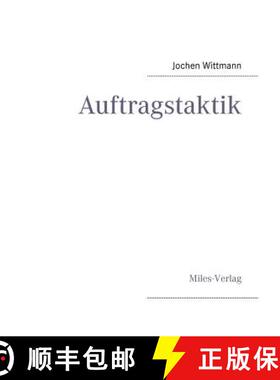 【3-4周达】Auftragstaktik: Just a command technique or the core pillar of mastering the military oper... [9783937885582]