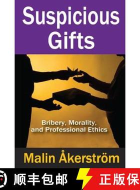 【3-4周达】Suspicious Gifts: Bribery, Morality, and Professional Ethics [9781412852913]