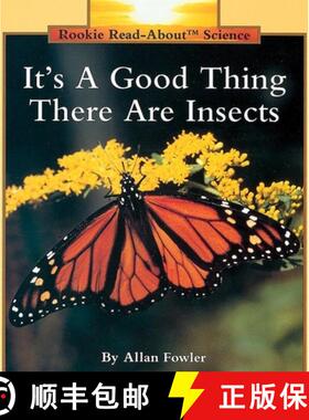 【3-4周达】It's a Good Thing There Are Insects (Rookie Read-About Science: Animals) [9780516449050]