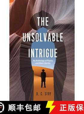 【3-4周达】The Unsolvable Intrigue: An Anthology of Poetry and Short Stories [9781637528112]